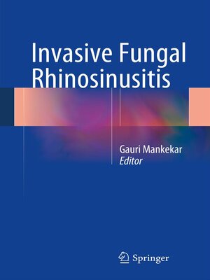 cover image of Invasive Fungal Rhinosinusitis